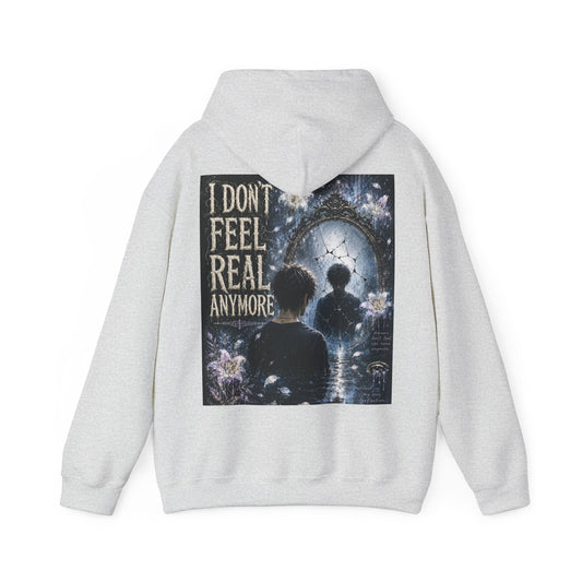 "I Don't Feel Real Anymore" Mental Health Hoodie