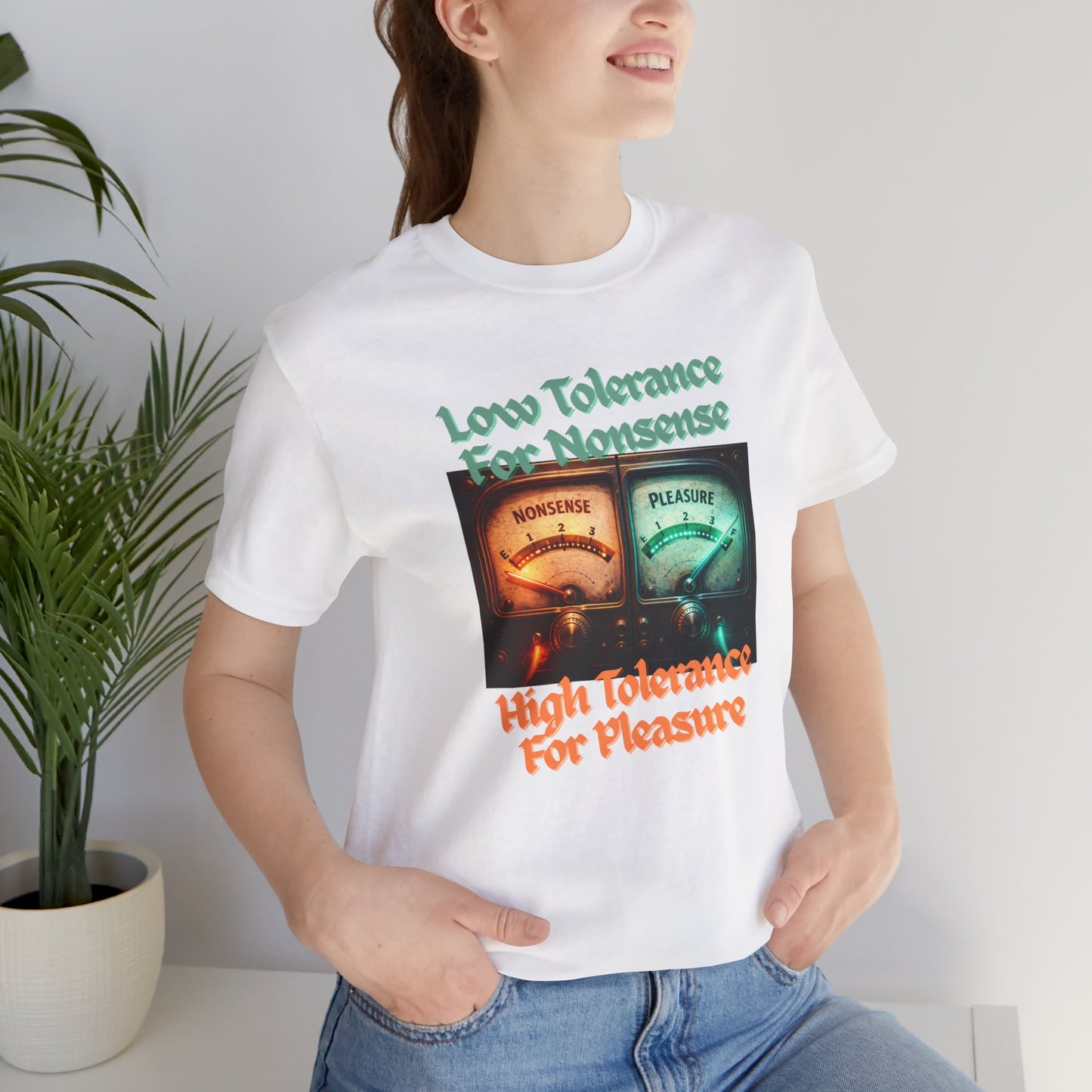 Low Tolerance for Nonsense, High Tolerance for Pleasure T Shirt