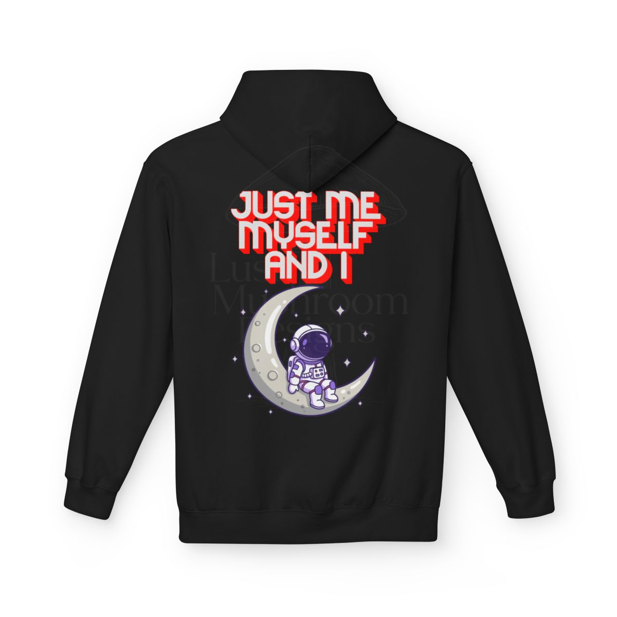 Me, Myself & I Hoodie